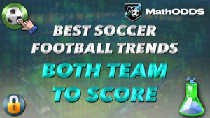 btts both teams to score soccer football trends props bets picks