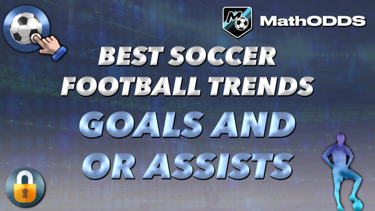 goals scorers and or assists soccer football trends props bets picks