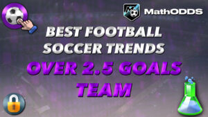 BEST SOCCER FOOTBALL TRENDS OVER 2.5 TEAM GOALS
