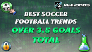 BEST SOCCER FOOTBALL TRENDS OVER 3.5 GOALS TOTAL