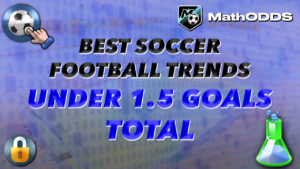 BEST SOCCER FOOTBALL TRENDS UNDER 1.5 GOALS TOTAL