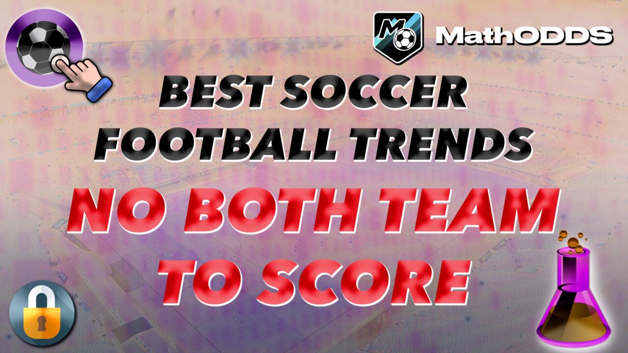 FOOTBALL SOCCER BEST TRENDS NO BTTS NO BOTH TEAM TO SCORE