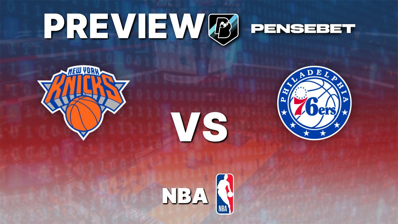 Knicks vs 76ers : Playoff second-round preview