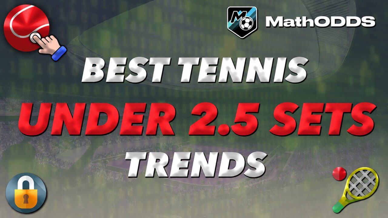 BEST TENNIS TRENDS UNDER 2_5 SETS