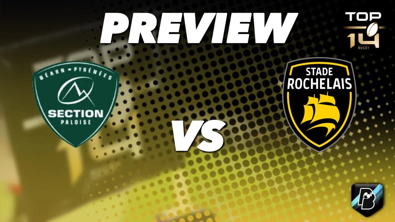 Section Paloise vs Stade Rochelais - Free Prediction Top 14 - September 26, 2026